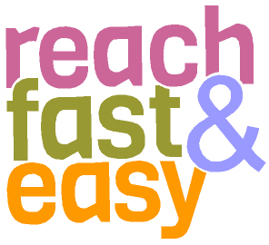 reach fast & easy !